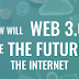 How Web 3.0 Will Change The Future Of Internet