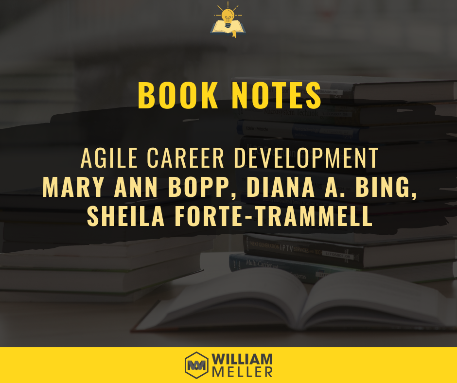Book Notes #08: Agile Career Development - Mary Ann Bopp, Diana A. Bing, Sheila Forte-Trammell