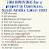  JOB OPENING for a project in Dammam, Saudi Arabia Latest 2021