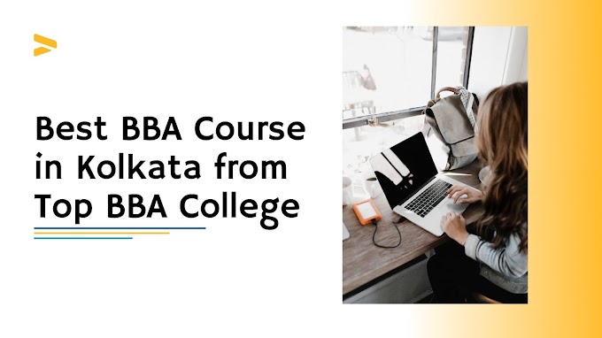Best BBA Course in Kolkata from Top BBA College