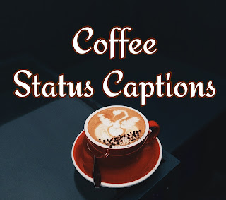 Coffee captions for coffee lovers