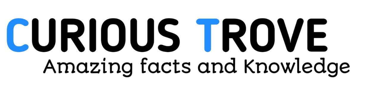 Curious Trove - Amazing facts and Knowlege