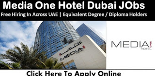 Dubai Hotels Jobs Vacancies | Media One Hotel Jobs In Dubai | UAE