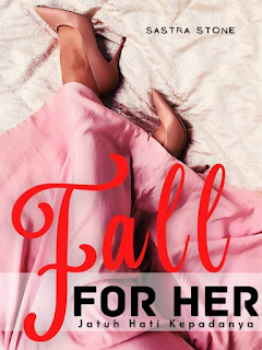Novel Fall For Her By Sastra Stone PDF Full Episode