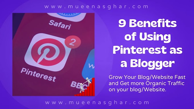 9 Benefits of Using Pinterest as a Blogger