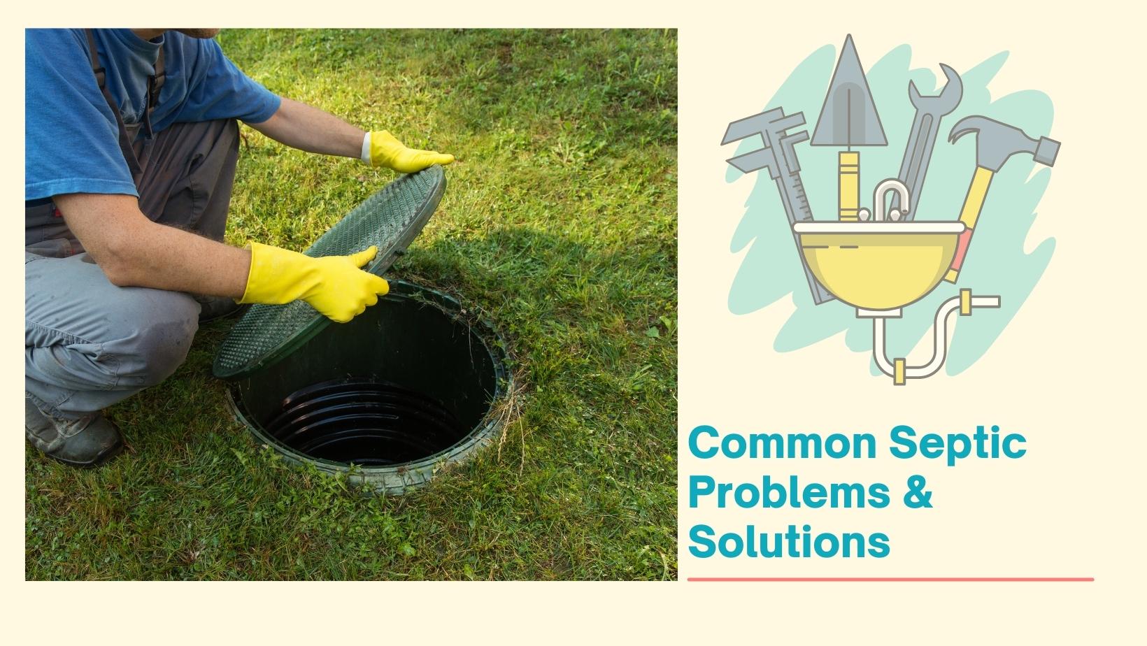 Common Septic Problems & Solutions