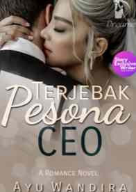 Novel Terjebak Pesona CEO Karya Ayu Wandira Full Episode