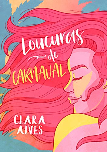 Loucuras de carnaval | Clara Alves