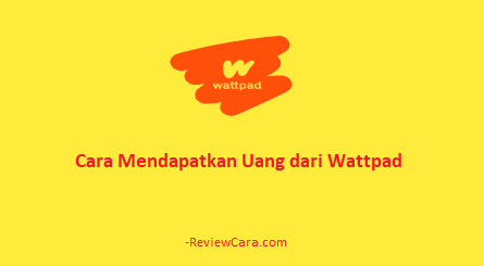 Cara Mendapatkan Uang dari Wattpad