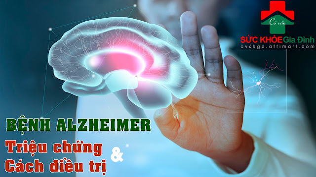 Bệnh Alzheimer là gì, làm sao để nhận diện bệnh Alzheimer và cách điều trị bênh Alzheimer