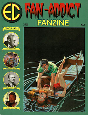 EC FAN-ADDICT FANZINE NO. 6
