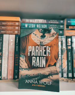 "PARKER RAIN"~ Anna Wolf