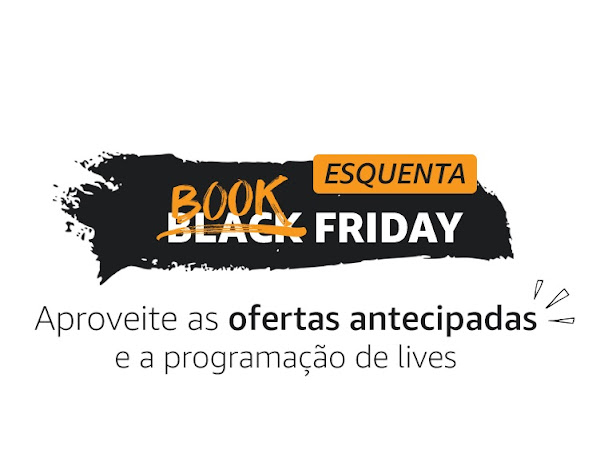 Book Friday 2021 com até 70% off em livros e e-books + e-book grátis + 03 meses de Kindle Unlimited por R$ 1,99