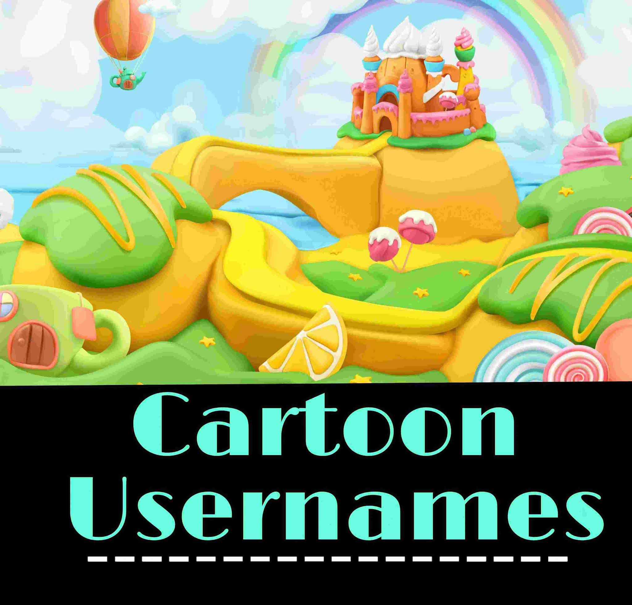 Cartoon usernames, Cute Cartoon usernames for profile