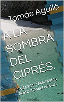 sombra, ciprés, Tomás Aguiló, kindle