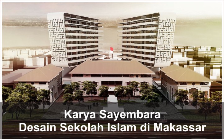 Desain Sekolah Islam Athirah di Makassar