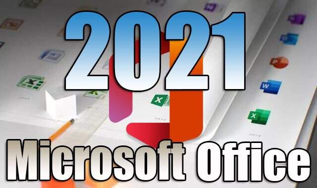 تحميل وتفعيل اوفيس Microsoft Office 2021 عربى انجليزى فرنسى اخر اصدار