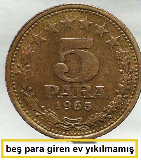 beş para giren ev yıkılmamış