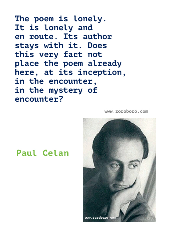 Paul Celan Quotes, Paul Celan Poems, Poetry, Books Quotes, Paul Celan Writings, Paul Celan Quotes