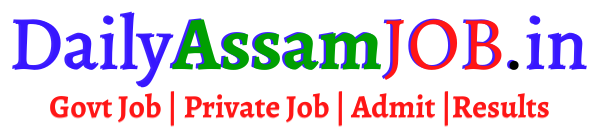 DailyAssamJob - Assam Job || Guwahati Jobs || Assam Career