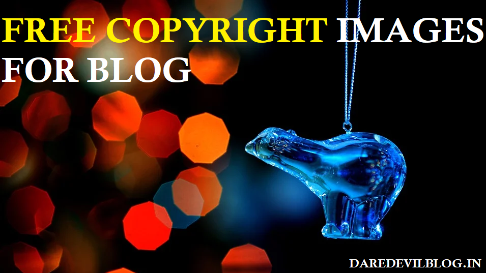 Where to download free copyright images for Blog?, Free Images for a Blog, Images for a Blog, Free Blog Images, Images for a Blog