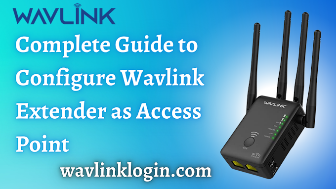 Complete Guide to Configure Wavlink Extender as Access Point
