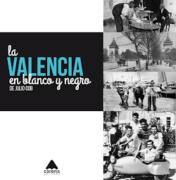 LA VALENCIA EN BLANCO Y NEGRO