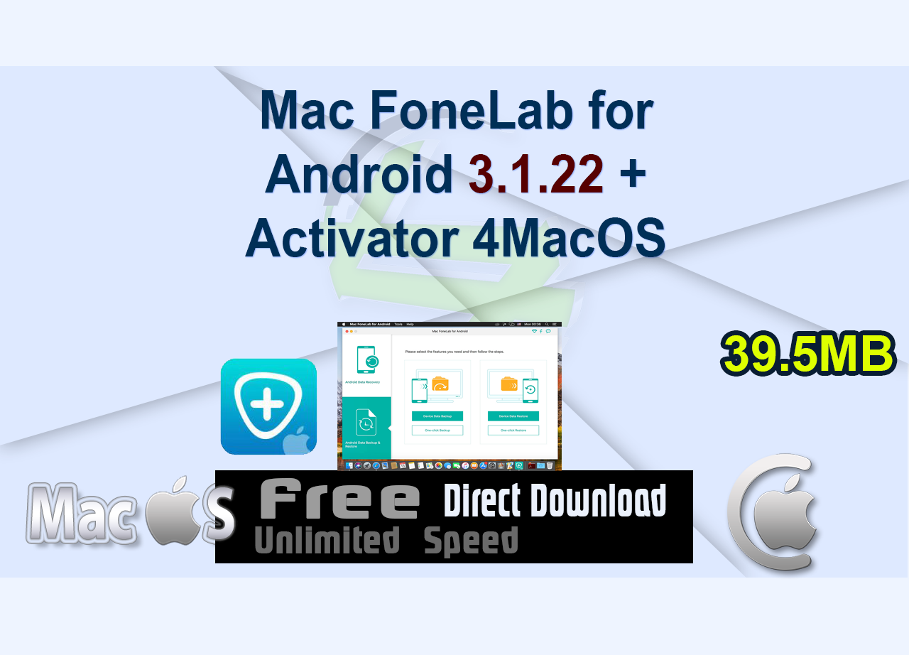 Mac FoneLab for Android 3.1.22 + Activator 4MacOS