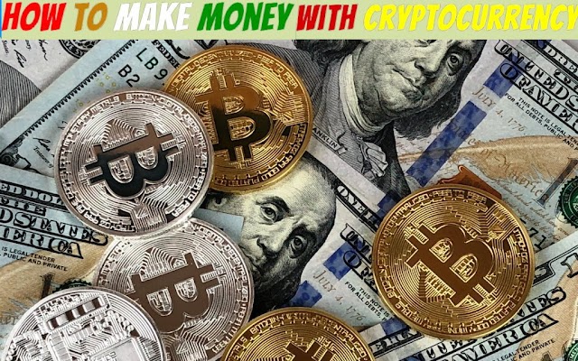 How To Make Money by Investing in Cryptocurrencies