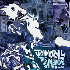 The Sun is Shining Down · John Mayall