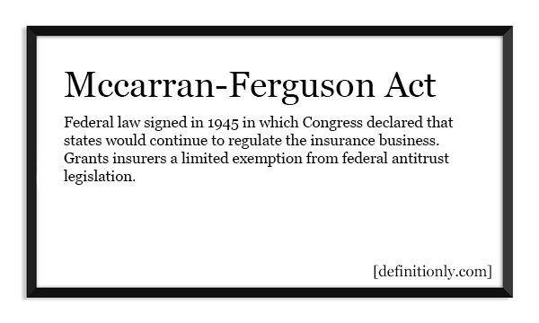 What is the Definition of Mccarran-Ferguson Act?