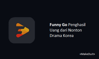 Funny Go Penghasil Uang dari Nonton Drama Korea