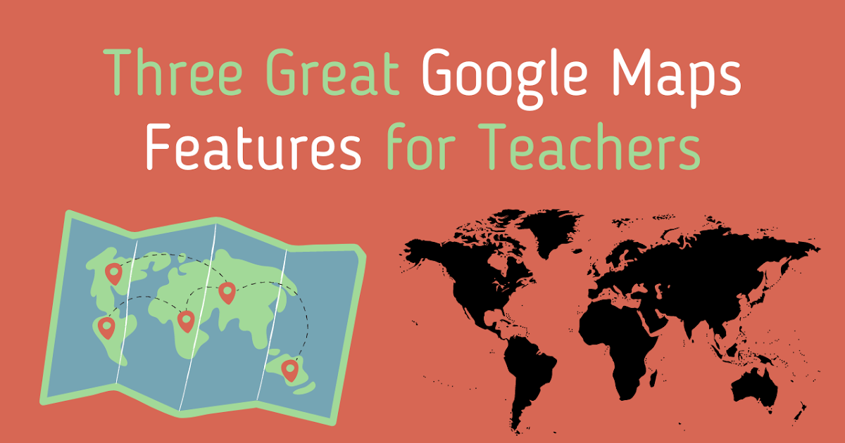 Three Nice Google Maps Options for Lecturers