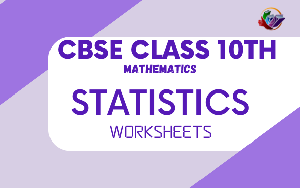 CBSE Class 10 Mathematics Statistics Worksheet Set A