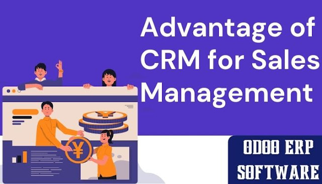 Advantage of CRM for sales management