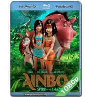 AINBO: LA GUERRERA DEL AMAZONAS (2021) 1080P HD MKV ESPAÑOL LATINO
