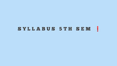 Syllabus of all subjects for BG 5th semester students download here