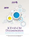 ICD-10-CM Documentation Essential Charting Guidance to Support Medical Necessity 2019  (pdf , Ebook Download)