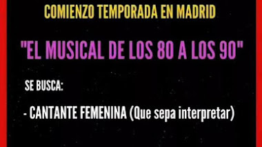 CASTING en MADRID: Para teatro musical en MADRID y GIRA NACIONAL se buscan CANTANTES y ACTRICES