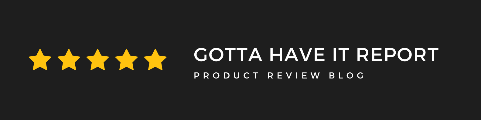Gotta Have It Product Reviews