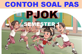 Soal dan jawaban PAS PJOK Kelas 1 SD/MI Semester 1 Tahun 2021-2022