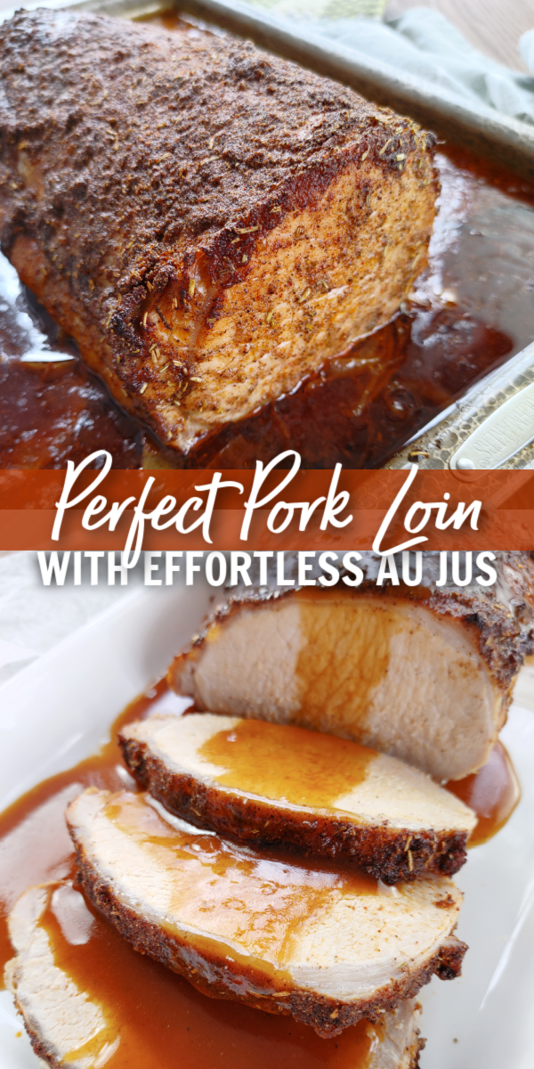 Perfect Pork Loin with Effortless Au Jus! The absolute easiest, perfectly cooked roasted pork loin that’s tender and juicy every time with au jus that is deglazed in the oven as the roast bakes.