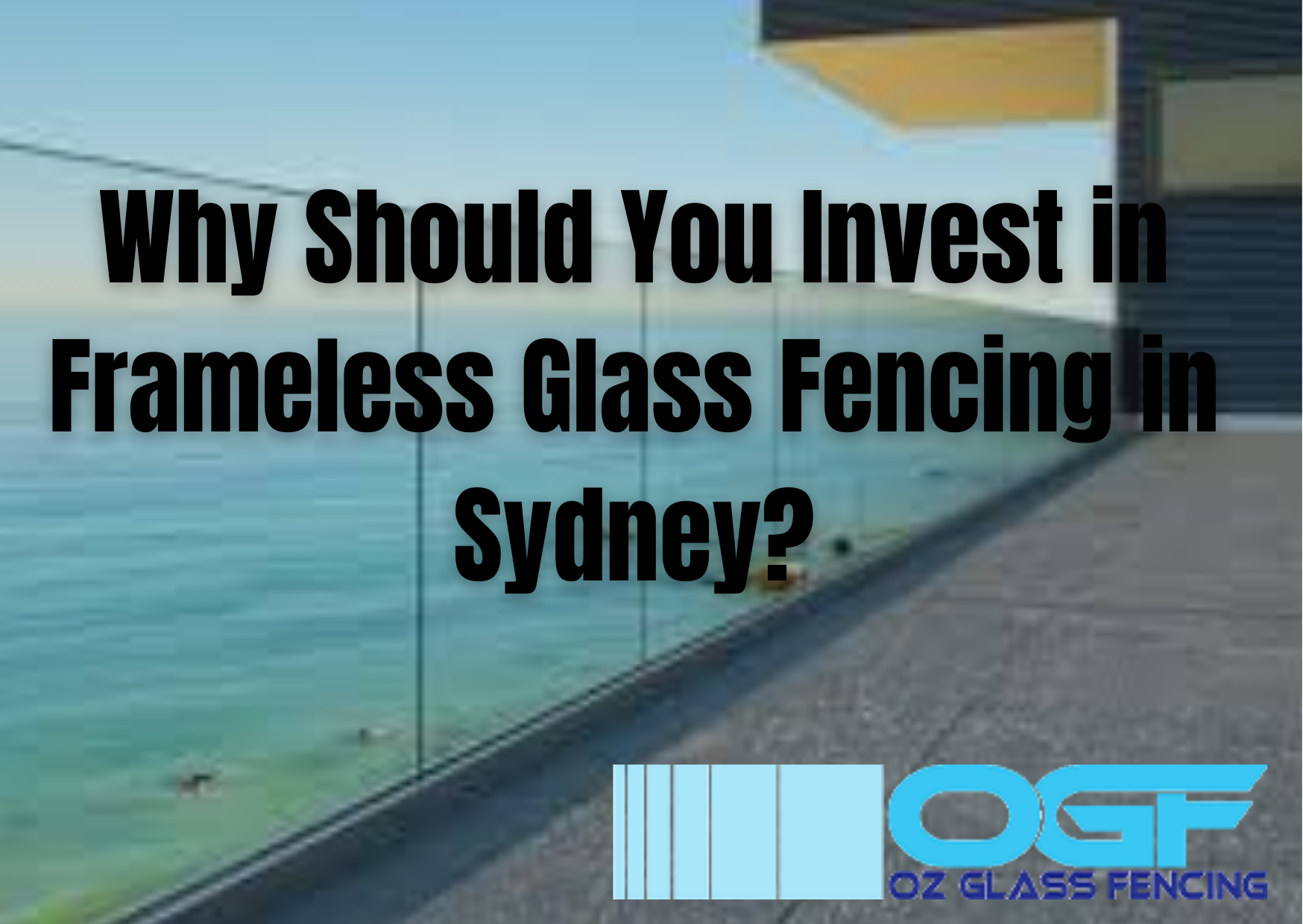 frameless glass fencing Sydney