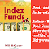 Index Funds: Strategies for Investment Success | Author - Will McClatchy | Hindi Book Summary | इंडेक्स फंड: निवेश की सफलता के लिए रणनीतियाँ | लेखक - विल मैकक्लेची | हिंदी पुस्तक सारांश