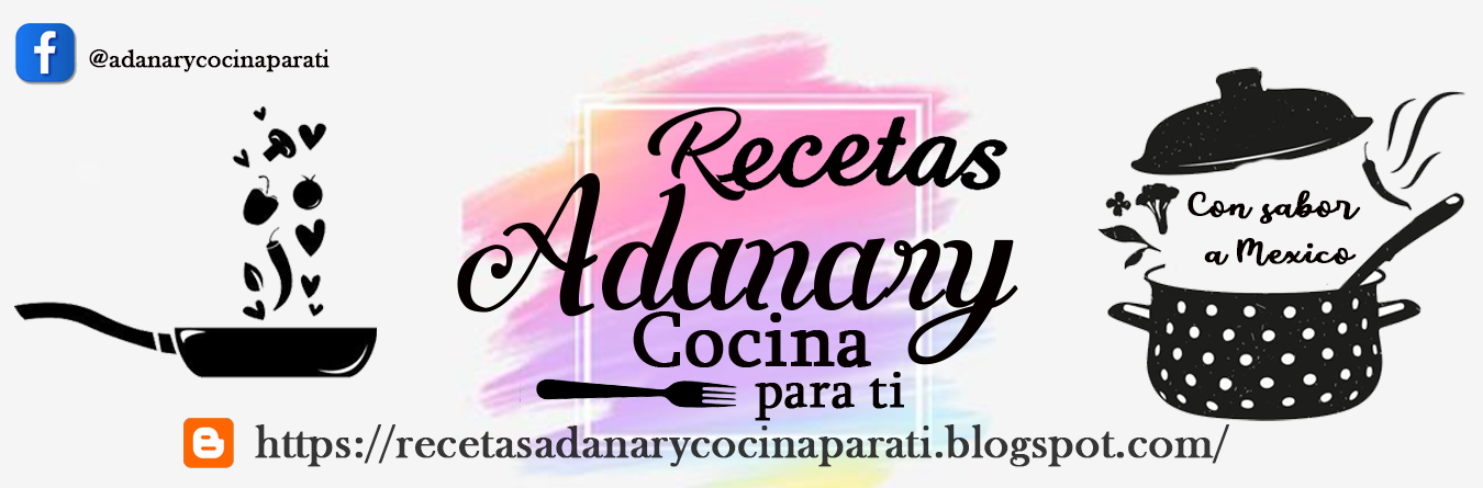 Recetas Adanary Cocina para ti 