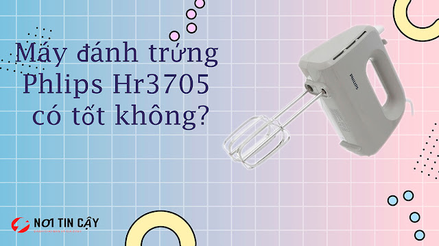 may-danh-trung-philips-hr3705-co-tot-khong