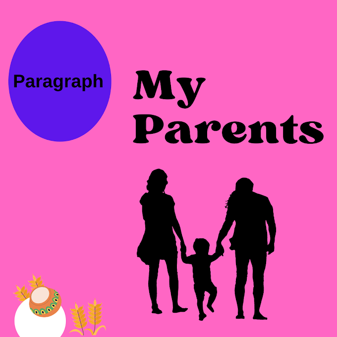 My Parents Paragraph within 250 Words | Your Parents short Paragraph