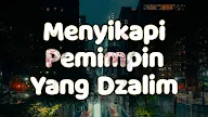 Menyikapi Pemimpin Yang Dzhalim