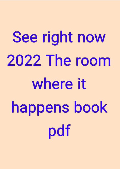 The room where it happens book pdf, The room where it happens book pdf download, The room where it happened book, The room where it happens book pdf free download