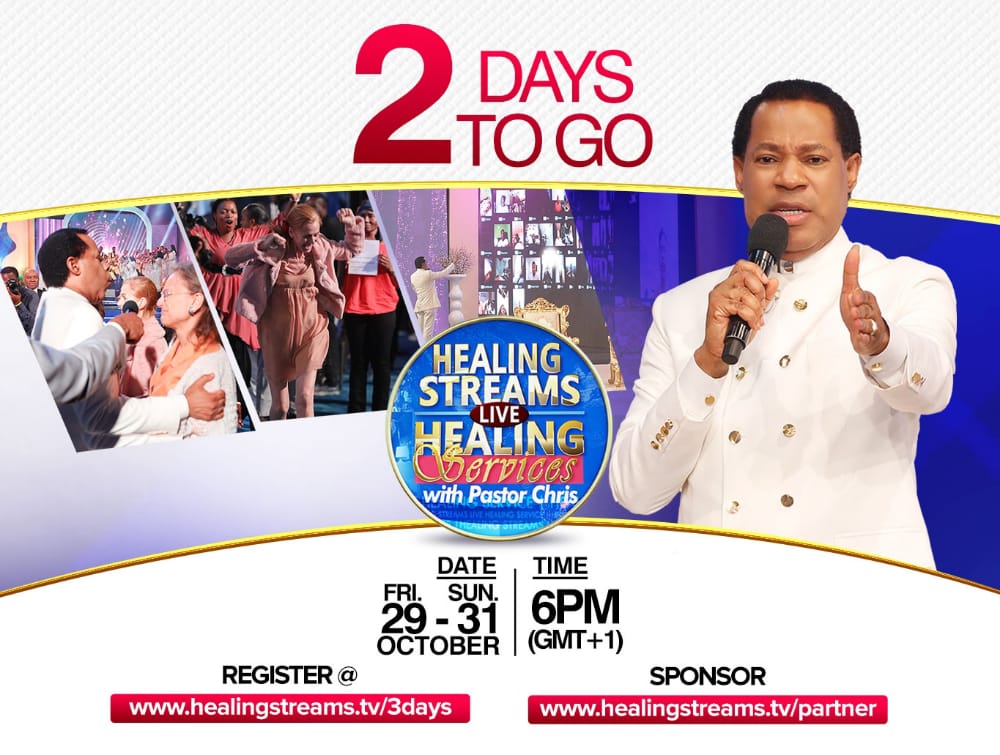 2 days to go!! Register Healing Streams services with Pastor Chris Oyakhilome